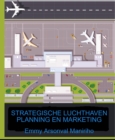 Strategische Luchthavenplanning en Marketing - eBook