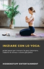 Iniziare con lo Yoga: - eBook