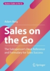 Sales on the Go : The Salesperson's Desk Reference and Formulary for Sales Success - eBook