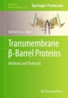Transmembrane -Barrel Proteins : Methods and Protocols - eBook