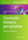 Chromatin Immunoprecipitation : Methods and Protocols - eBook