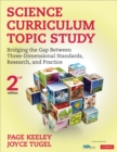 Science Curriculum Topic Study : Bridging the Gap Between Three-Dimensional Standards, Research, and Practice - eBook