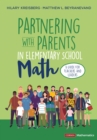 Partnering With Parents in Elementary School Math : A Guide for Teachers and Leaders - Book