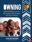Owning Up : Empowering Adolescents to Create Cultures of Dignity and Confront Social Cruelty and Injustice - eBook