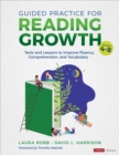 Guided Practice for Reading Growth, Grades 4-8 : Texts and Lessons to Improve Fluency, Comprehension, and Vocabulary - eBook