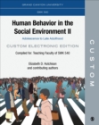 CUSTOM: Grand Canyon University SWK 540 Human Behavior in the Social Environment II: Adolescence to Late Adulthood Custom Electronic Edition - eBook