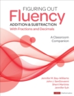 Figuring Out Fluency - Addition and Subtraction With Fractions and Decimals : A Classroom Companion - eBook