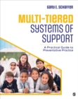 Multi-Tiered Systems of Support : A Practical Guide to Preventative Practice - Book