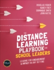 The Distance Learning Playbook for School Leaders : Leading for Engagement and Impact in Any Setting - Book