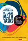 Engaging in Culturally Relevant Math Tasks, 6-12 : Fostering Hope in the Middle and High School Classroom - eBook