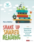 Shake Up Shared Reading : Expanding on Read Alouds to Encourage Student Independence - Book