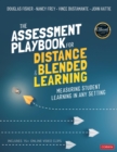 The Assessment Playbook for Distance and Blended Learning : Measuring Student Learning in Any Setting - eBook