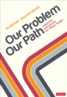Our Problem, Our Path : Collective Antiracism for White People - Book