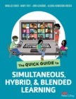 The Quick Guide to Simultaneous, Hybrid, and Blended Learning - eBook