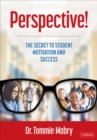 Perspective! : The Secret to Student Motivation and Success - Book