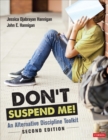 Don't Suspend Me! : An Alternative Discipline Toolkit - eBook