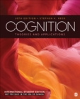 Cognition - International Student Edition : Theories and Applications 10e ISE - Book