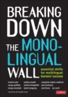 Breaking Down the Monolingual Wall : Essential Shifts for Multilingual Learners' Success - eBook