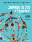 Confronting the Crisis of Engagement : Creating Focus and Resilience for Students, Staff, and Communities - eBook