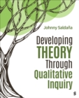 Developing Theory Through Qualitative Inquiry - Book