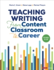 Teaching Writing From Content Classroom to Career, Grades 6-12 - eBook
