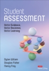 Student Assessment : Better Evidence, Better Decisions, Better Learning - eBook