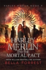 Harley Merlin and the Mortal Pact - eBook