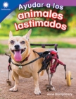 Ayudar a los animales lastimados  (Helping Injured Animals) Read-Along ebook - eBook