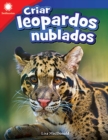 Criar leopardos nublados (Raising Clouded Leopards) Read-Along ebook - eBook