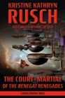 The Court-Martial of the Renegat Renegades : A Diving Universe Novel - eBook