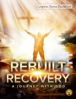 Rebuilt Recovery  Complete Series - Books 1-4 (Premium Edition) : A Journey with God - eBook