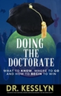 Doing the Doctorate : What to Know, Where to Go and How to Begin to Win - eBook