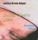 Lucas Meets Liam : Personalize Edition - eBook