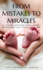 From Mistakes to Miracles : A Jewish Birthmother's Story of Redemption, Hope, & Healing - eBook