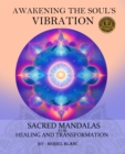Awakening the Soul's Vibration : Sacred Mandalas for Healing & Transformation - eBook