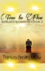 Time to Flow - Spiritual Empowerment Series Book Three - eBook