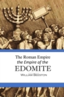 The Roman Empire the Empire of the Edomite - eBook