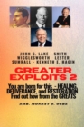 Greater Exploits - 2 -You  are Born For This - Healing Deliverance and Restoration : You are Born for This - Healing, Deliverance and Restoration - Find out how from the Greats - eBook