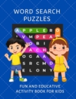Word Search Puzzles : FUN AND EDUCATIVE ACTIVITY BOOK FOR KIDS - eBook