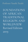 FOUNDATIONS OF AFRICAN TRADITIONAL RELIGION AND WORLDVIEW Revised Edition 2019 - eBook