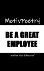 MotivPoetry : Be a Great Employee - eBook