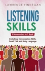 Listening Skills : 3-in-1 Guide to Master Active Listening, Soft Skills, Interpersonal Communication & How to Listen - eBook
