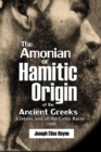 The Amonian or  Hamitic Origin  of the Ancient Greeks, Cretans, and all the  Celtic Races (1905) - eBook