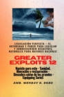 Greater Exploits - 12 - Legislacion Perfecta - Fe, Autoridad y Poder para LEGISLAR y SOBREESCRIBIR : Legislacion Perfecta - Fe, Autoridad y Poder para LEGISLAR y SOBREESCRIBIR Desastres naturales para - eBook