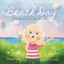 Beach Day : Breathing Exercises for Kids - eBook