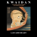 Kwaidan Japanese Ghost Stories and Insect Studies - eBook