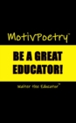 MotivPoetry : Be a Great Educator - eBook