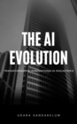 The AI Evolution : Transformative Innovations in Industries - eBook