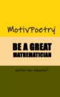 MotivPoetry : Be a Great Mathematician - eBook