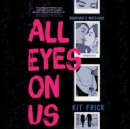All Eyes on Us - eAudiobook